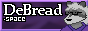 DeBread's Space